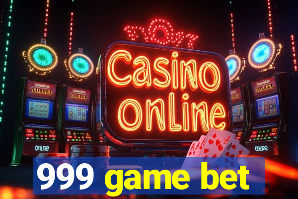 999 game bet